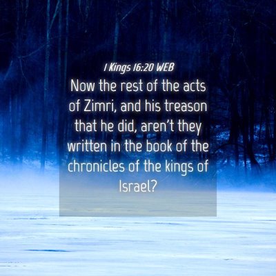 Picture 04 - 1 Kings 16:20 WEB - Now the rest of the acts of Zimri, and his - Bible Verse Picture