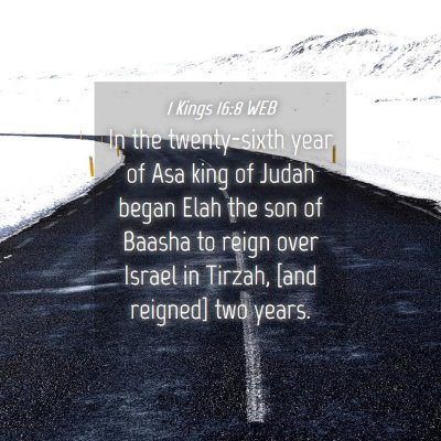 Picture 04 - 1 Kings 16:8 WEB - In the twenty-sixth year of Asa king of Judah - Bible Verse Picture