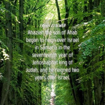 Picture 04 - 1 Kings 22:51 WEB - Ahaziah the son of Ahab began to reign over - Bible Verse Picture