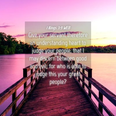 Picture 04 - 1 Kings 3:9 WEB - Give your servant therefore an understanding - Bible Verse Picture