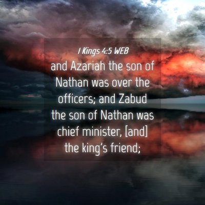 Picture 04 - 1 Kings 4:5 WEB - and Azariah the son of Nathan was over the - Bible Verse Picture