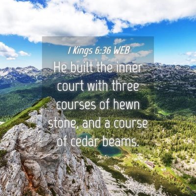 Picture 04 - 1 Kings 6:36 WEB - He built the inner court with three courses of - Bible Verse Picture