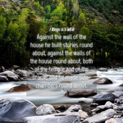 Picture 04 - 1 Kings 6:5 WEB - Against the wall of the house he built stories - Bible Verse Picture