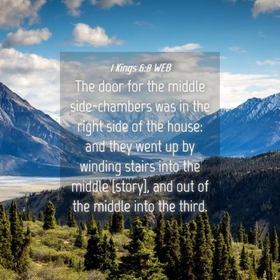 Picture 04 - 1 Kings 6:8 WEB - The door for the middle side-chambers was in the - Bible Verse Picture
