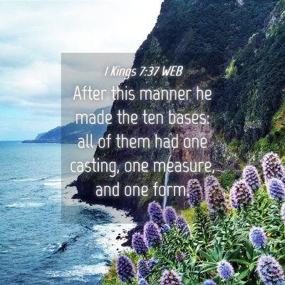 Picture 04 - 1 Kings 7:37 WEB - After this manner he made the ten bases: all of - Bible Verse Picture