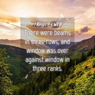 Picture 04 - 1 Kings 7:4 WEB - There were beams in three rows, and window was - Bible Verse Picture