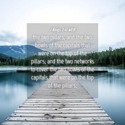 Picture 04 - 1 Kings 7:41 WEB - the two pillars, and the two bowls of the - Bible Verse Picture