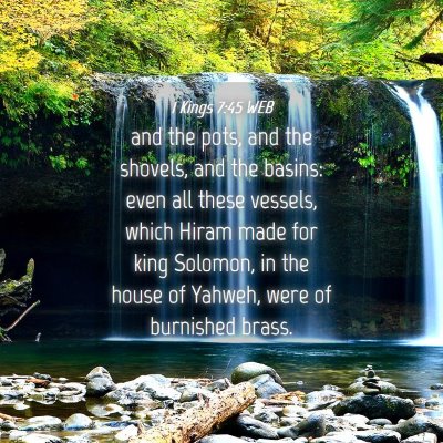 Picture 04 - 1 Kings 7:45 WEB - and the pots, and the shovels, and the basins: - Bible Verse Picture