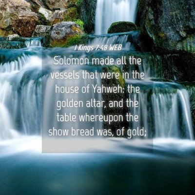 Picture 04 - 1 Kings 7:48 WEB - Solomon made all the vessels that were in the - Bible Verse Picture