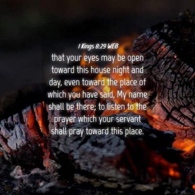 Picture 04 - 1 Kings 8:29 WEB - that your eyes may be open toward this house - Bible Verse Picture