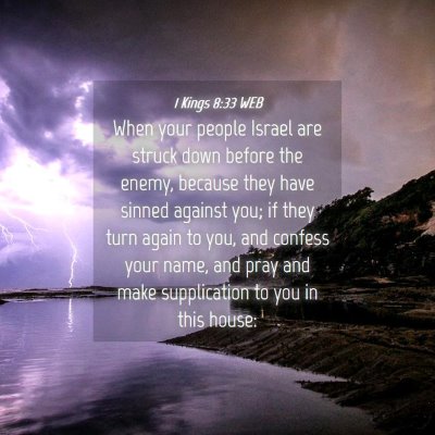 Picture 04 - 1 Kings 8:33 WEB - When your people Israel are struck down before - Bible Verse Picture