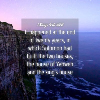 Picture 04 - 1 Kings 9:10 WEB - It happened at the end of twenty years, in which - Bible Verse Picture