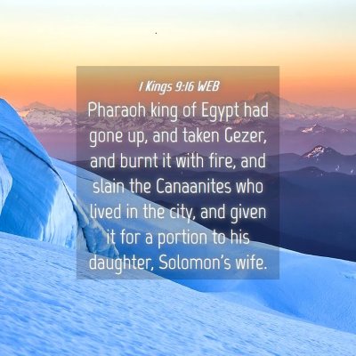 Picture 04 - 1 Kings 9:16 WEB - Pharaoh king of Egypt had gone up, and taken - Bible Verse Picture