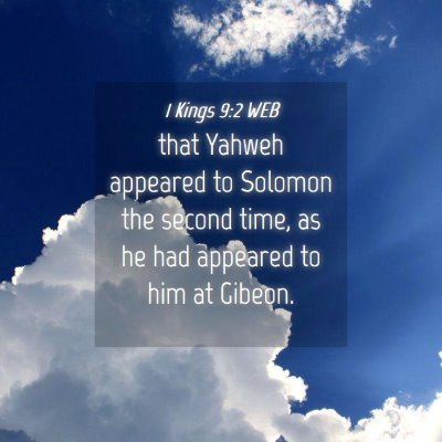 Picture 04 - 1 Kings 9:2 WEB - that Yahweh appeared to Solomon the second time, - Bible Verse Picture