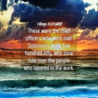 Picture 04 - 1 Kings 9:23 WEB - These were the chief officers who were over - Bible Verse Picture