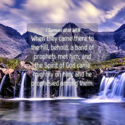 Picture 04 - 1 Samuel 10:10 WEB - When they came there to the hill, behold, a band - Bible Verse Picture