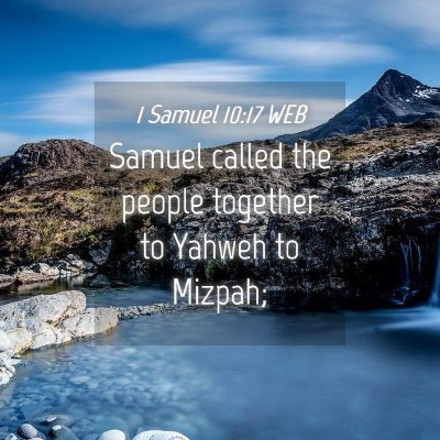 Picture 04 - 1 Samuel 10:17 WEB - Samuel called the people together to Yahweh to - Bible Verse Picture