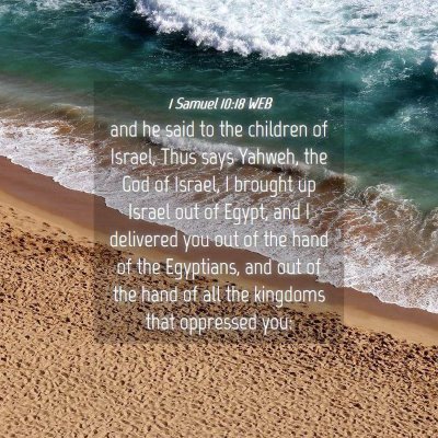 Picture 04 - 1 Samuel 10:18 WEB - and he said to the children of Israel, Thus says - Bible Verse Picture