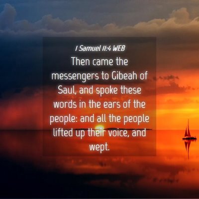 Picture 04 - 1 Samuel 11:4 WEB - Then came the messengers to Gibeah of Saul, and - Bible Verse Picture