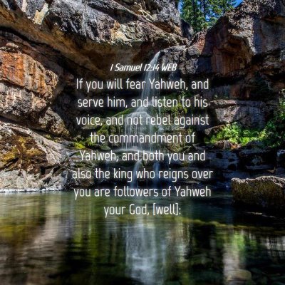 Picture 04 - 1 Samuel 12:14 WEB - If you will fear Yahweh, and serve him, and - Bible Verse Picture