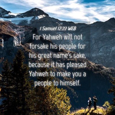 Picture 04 - 1 Samuel 12:22 WEB - For Yahweh will not forsake his people for his - Bible Verse Picture