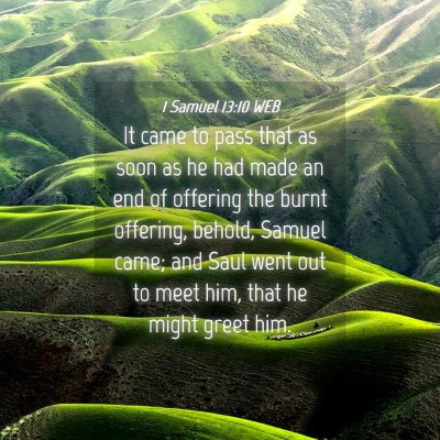 Picture 04 - 1 Samuel 13:10 WEB - It came to pass that as soon as he had made an - Bible Verse Picture