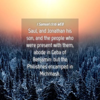 Picture 04 - 1 Samuel 13:16 WEB - Saul, and Jonathan his son, and the people who - Bible Verse Picture
