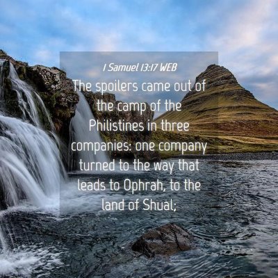 Picture 04 - 1 Samuel 13:17 WEB - The spoilers came out of the camp of the - Bible Verse Picture