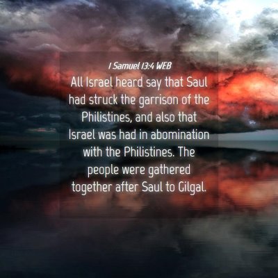 Picture 04 - 1 Samuel 13:4 WEB - All Israel heard say that Saul had struck the - Bible Verse Picture