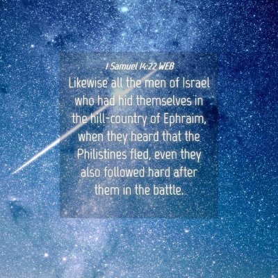 Picture 04 - 1 Samuel 14:22 WEB - Likewise all the men of Israel who had hid - Bible Verse Picture