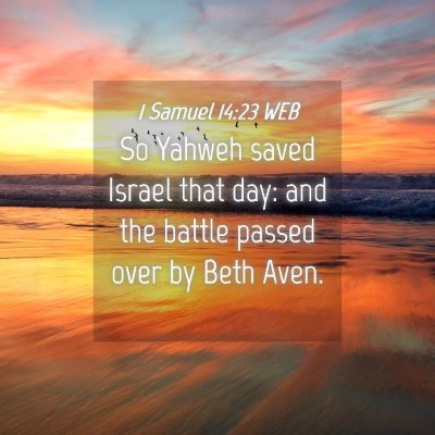 Picture 04 - 1 Samuel 14:23 WEB - So Yahweh saved Israel that day: and the battle - Bible Verse Picture