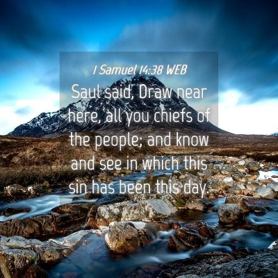 Picture 04 - 1 Samuel 14:38 WEB - Saul said, Draw near here, all you chiefs of the - Bible Verse Picture