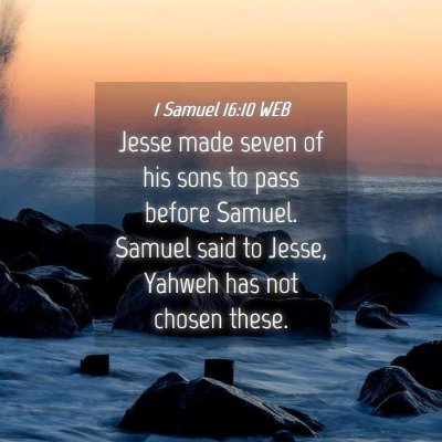 Picture 04 - 1 Samuel 16:10 WEB - Jesse made seven of his sons to pass before - Bible Verse Picture