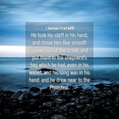 Picture 04 - 1 Samuel 17:40 WEB - He took his staff in his hand, and chose him five - Bible Verse Picture