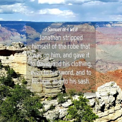 Picture 04 - 1 Samuel 18:4 WEB - Jonathan stripped himself of the robe that was on - Bible Verse Picture