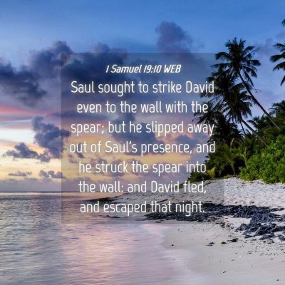 Picture 04 - 1 Samuel 19:10 WEB - Saul sought to strike David even to the wall with - Bible Verse Picture