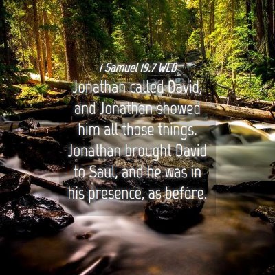 Picture 04 - 1 Samuel 19:7 WEB - Jonathan called David, and Jonathan showed him - Bible Verse Picture