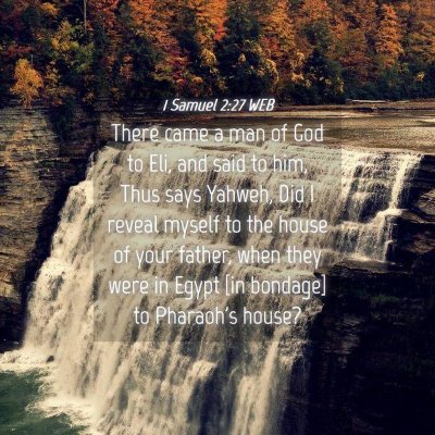 Picture 04 - 1 Samuel 2:27 WEB - There came a man of God to Eli, and said to him, - Bible Verse Picture