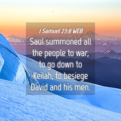 Picture 04 - 1 Samuel 23:8 WEB - Saul summoned all the people to war, to go down - Bible Verse Picture