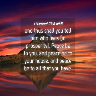 Picture 04 - 1 Samuel 25:6 WEB - and thus shall you tell him who lives [in - Bible Verse Picture