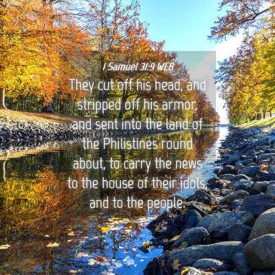 Picture 04 - 1 Samuel 31:9 WEB - They cut off his head, and stripped off his - Bible Verse Picture