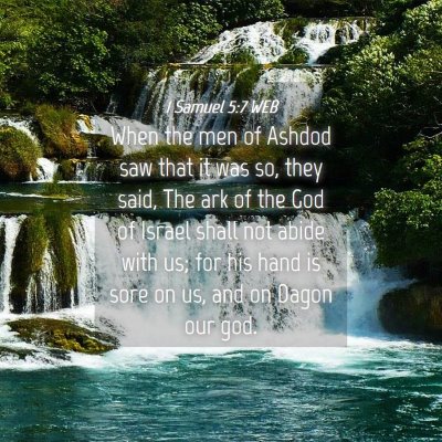 Picture 04 - 1 Samuel 5:7 WEB - When the men of Ashdod saw that it was so, they - Bible Verse Picture