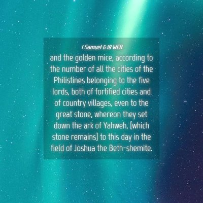 Picture 04 - 1 Samuel 6:18 WEB - and the golden mice, according to the number of - Bible Verse Picture