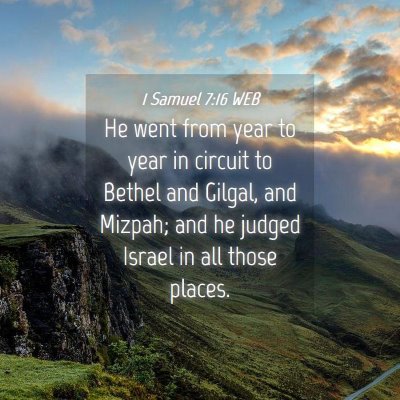 Picture 04 - 1 Samuel 7:16 WEB - He went from year to year in circuit to Bethel - Bible Verse Picture