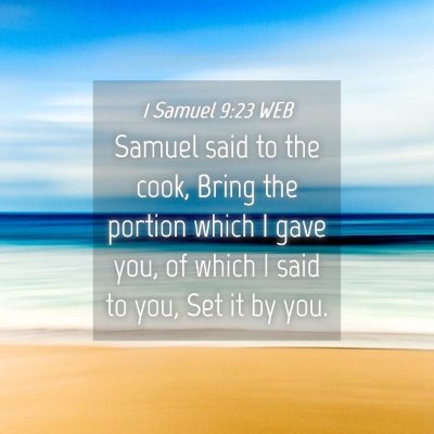 Picture 04 - 1 Samuel 9:23 WEB - Samuel said to the cook, Bring the portion which - Bible Verse Picture