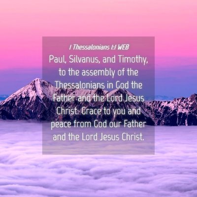 Picture 04 - 1 Thessalonians 1:1 WEB - Paul, Silvanus, and Timothy, to the assembly of - Bible Verse Picture