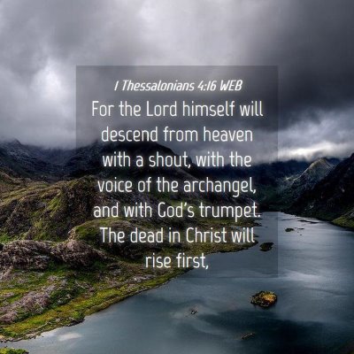Picture 04 - 1 Thessalonians 4:16 WEB - For the Lord himself will descend from heaven - Bible Verse Picture