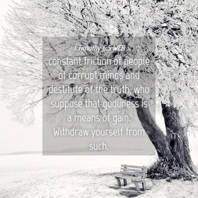 Picture 04 - 1 Timothy 6:5 WEB - constant friction of people of corrupt minds and - Bible Verse Picture