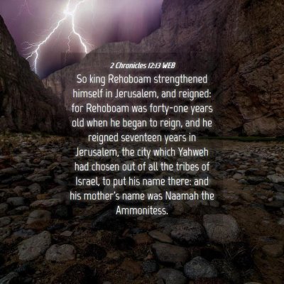 Picture 04 - 2 Chronicles 12:13 WEB - So king Rehoboam strengthened himself in - Bible Verse Picture