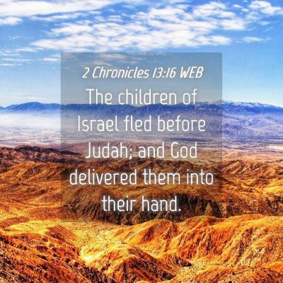 Picture 04 - 2 Chronicles 13:16 WEB - The children of Israel fled before Judah; and God - Bible Verse Picture
